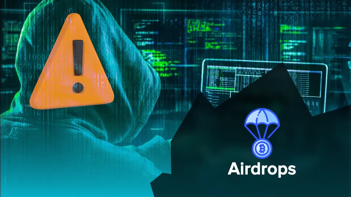 The Dangers Of Fake Crypto Airdrops