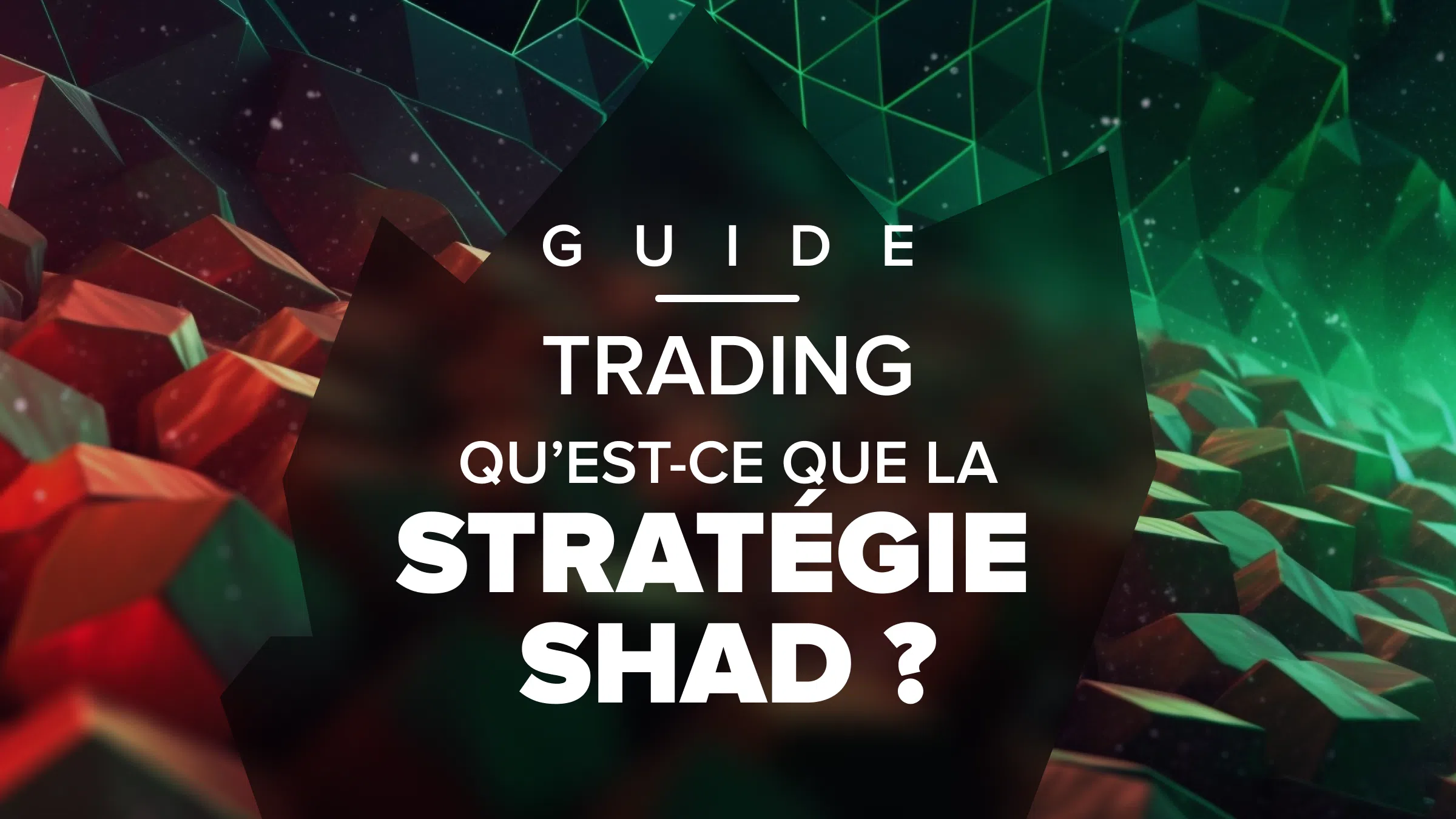 stratégie shad guide pour bien l’utiliser en trading crypto