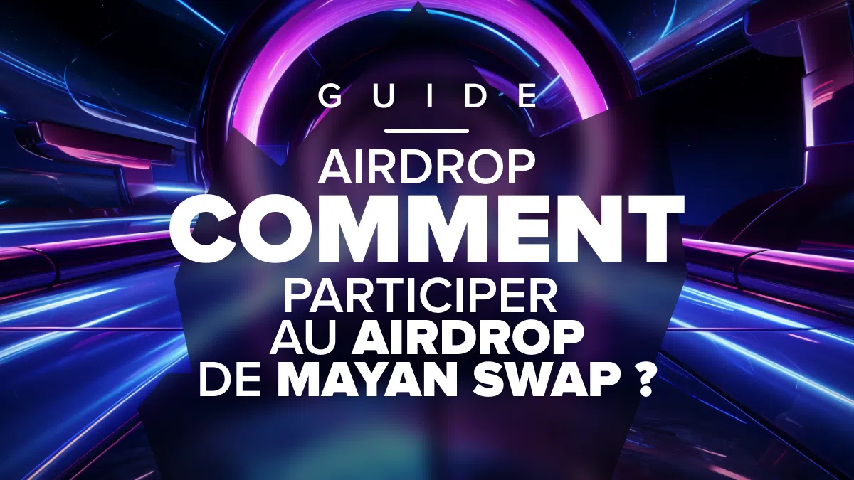 guide pour participer au airdrop de mayan swap comment faire solana