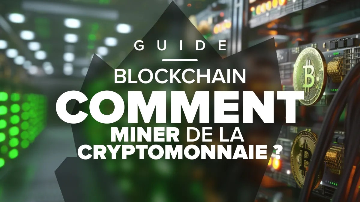 Comment Miner de la Crypto - monnaie ? | Guide Pratique