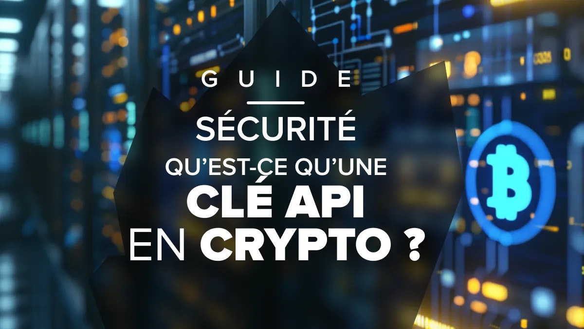 C'est quoi une clé API en crypto
