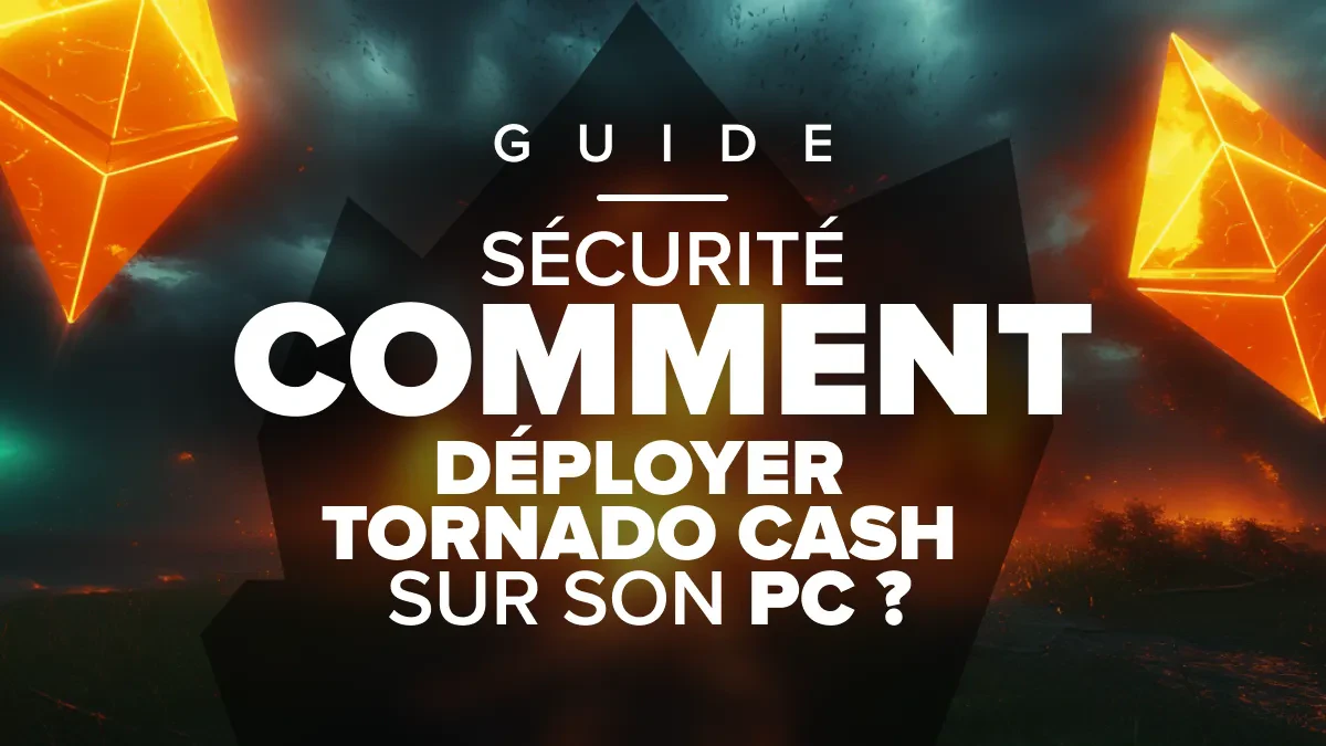 Comment déployer Tornado Cash sur son PC ?