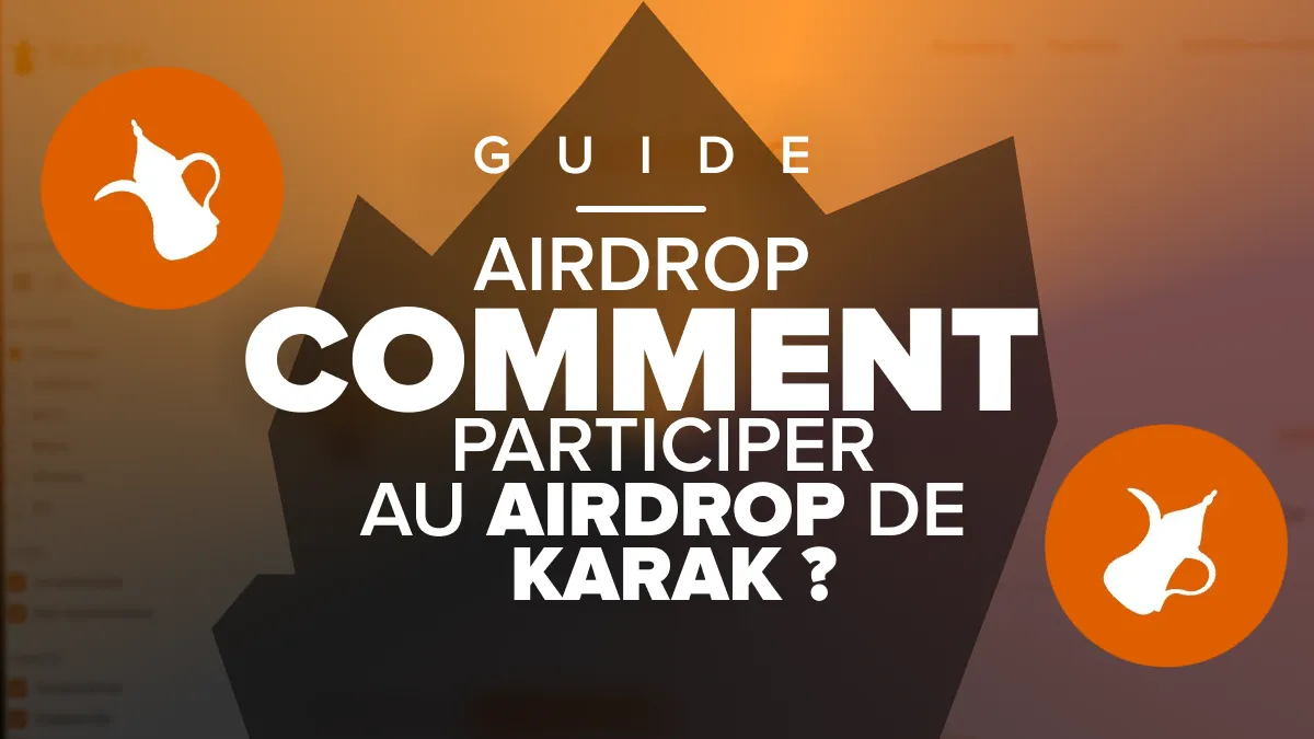 Comment participer au airdrop de Karak ?