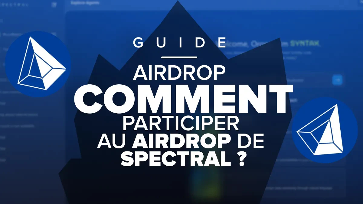 Comment participer à l'airdrop de Spectral ?