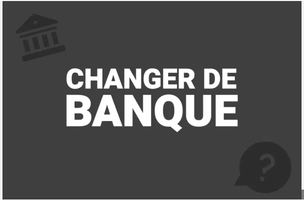 changer de banque