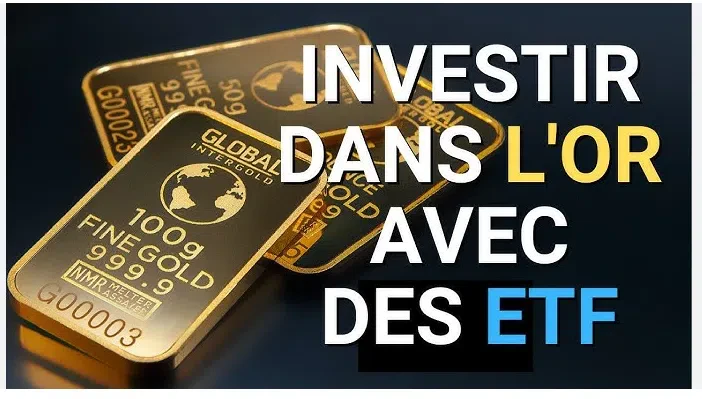 comment investir dans l'or avec des etf