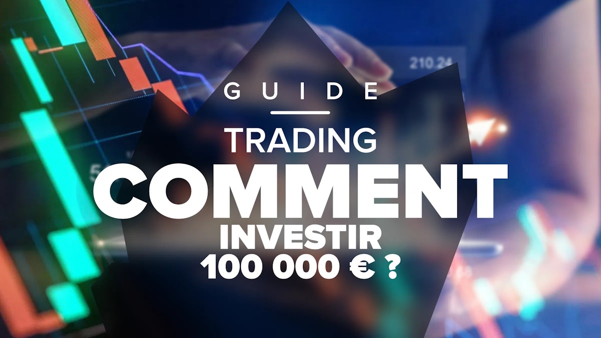 Comment investir 100 000 euros : Quels Placements faire ?